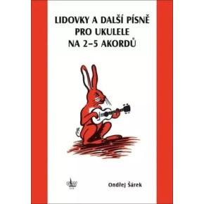 Šárek - Lidovky pro ukulele písně na 2 až 5 akordů